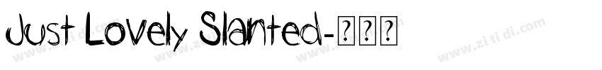 Just Lovely Slanted字体转换